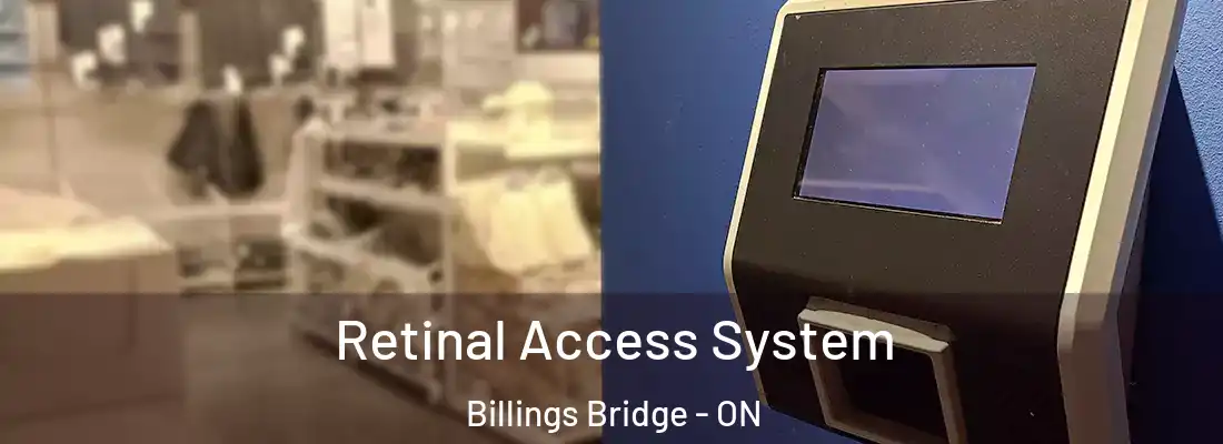  Retinal Access System Billings Bridge - ON