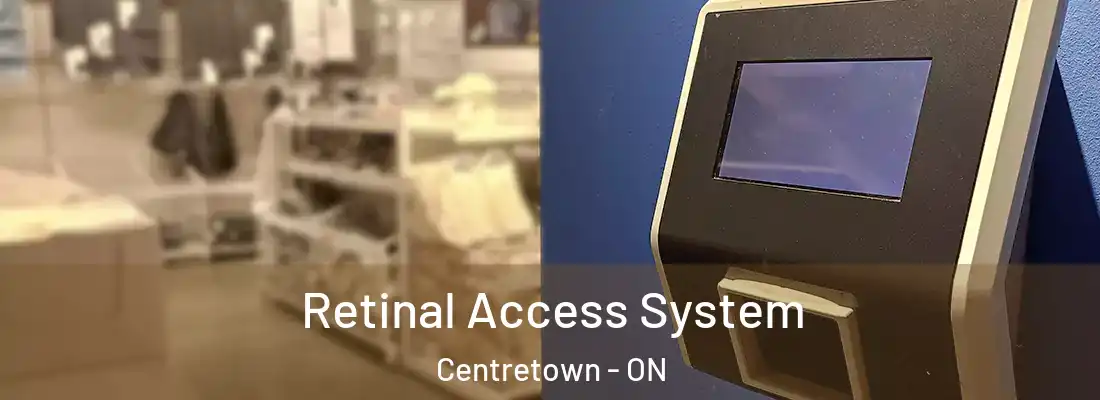  Retinal Access System Centretown - ON
