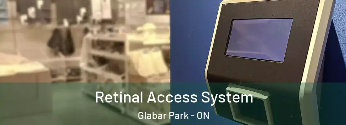  Retinal Access System Glabar Park - ON