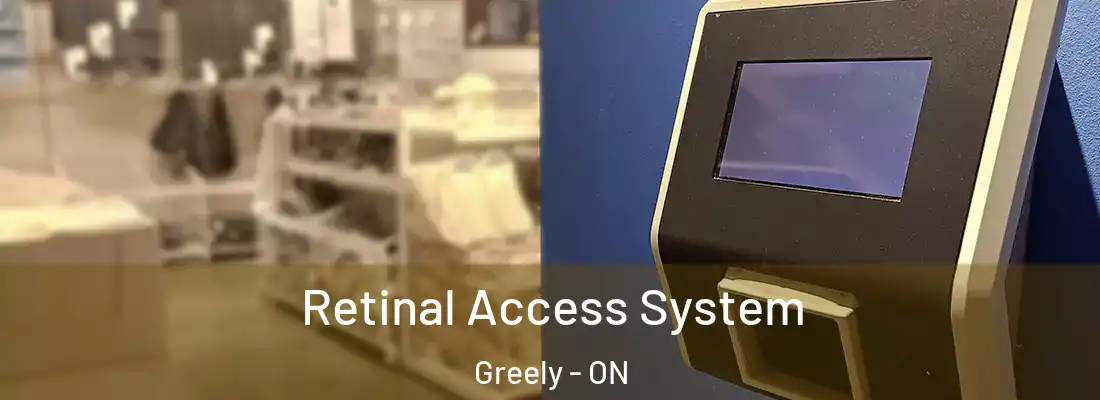  Retinal Access System Greely - ON