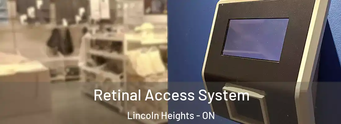  Retinal Access System Lincoln Heights - ON