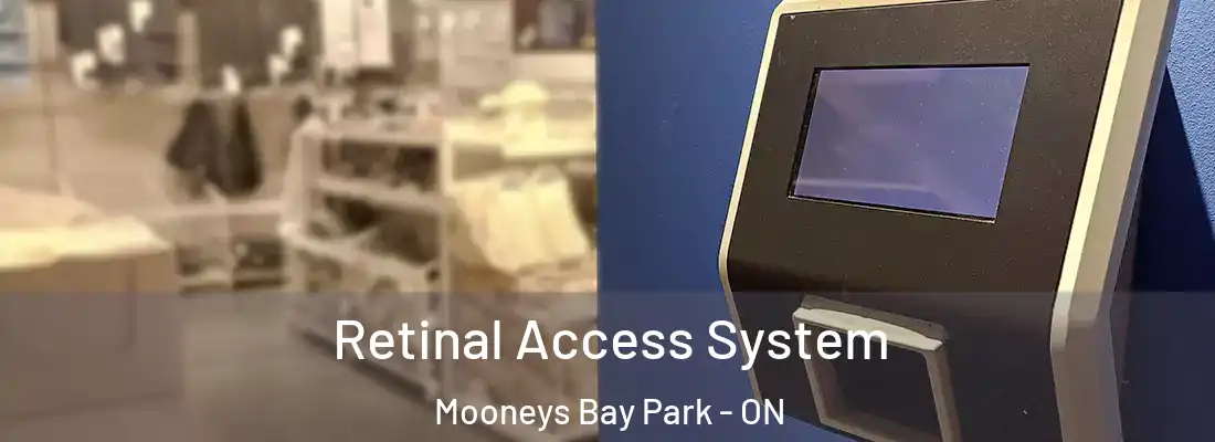  Retinal Access System Mooneys Bay Park - ON