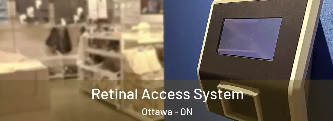  Retinal Access System Ottawa - ON