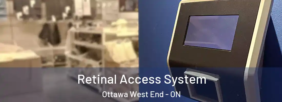  Retinal Access System Ottawa West End - ON