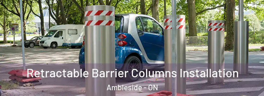  Retractable Barrier Columns Installation Ambleside - ON