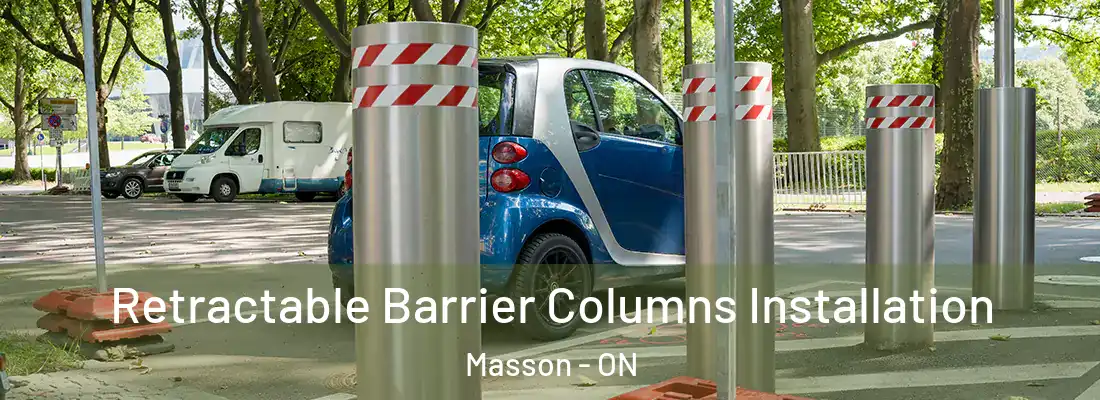  Retractable Barrier Columns Installation Masson - ON
