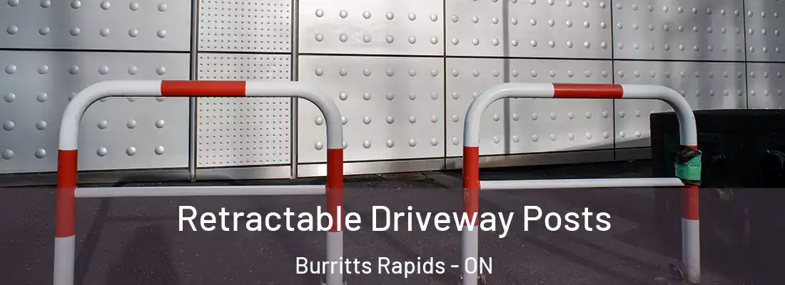  Retractable Driveway Posts Burritts Rapids - ON