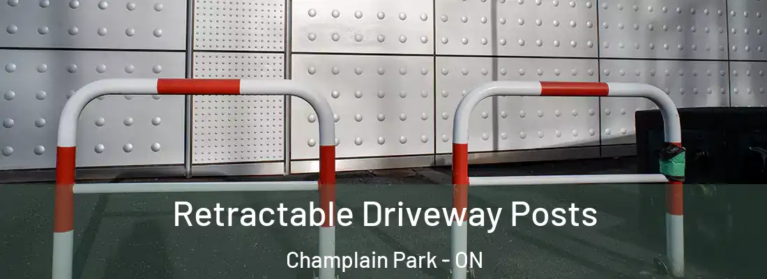  Retractable Driveway Posts Champlain Park - ON
