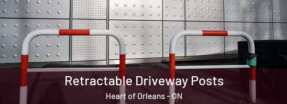  Retractable Driveway Posts Heart of Orleans - ON