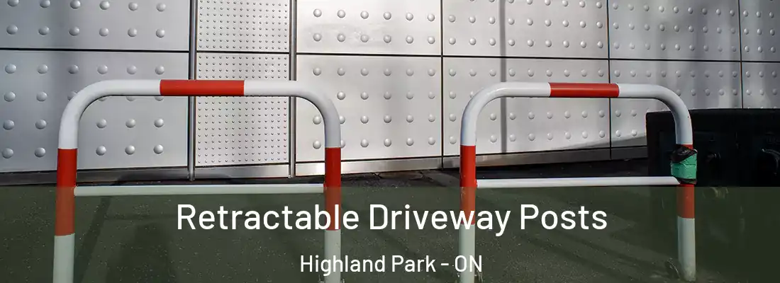  Retractable Driveway Posts Highland Park - ON
