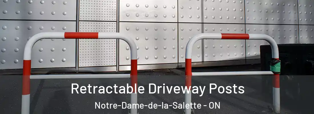  Retractable Driveway Posts Notre-Dame-de-la-Salette - ON