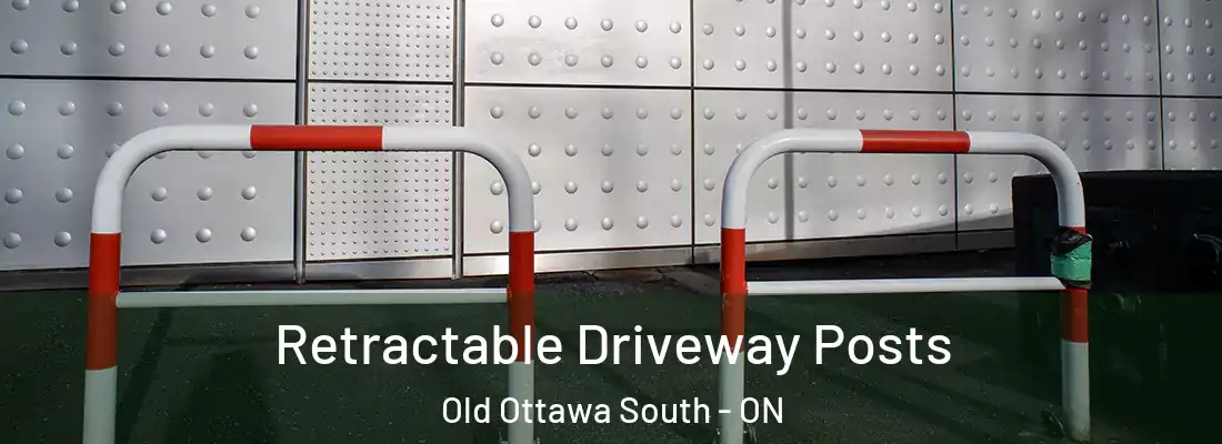  Retractable Driveway Posts Old Ottawa South - ON