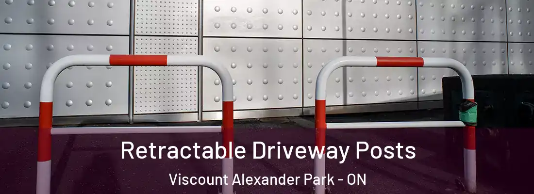  Retractable Driveway Posts Viscount Alexander Park - ON