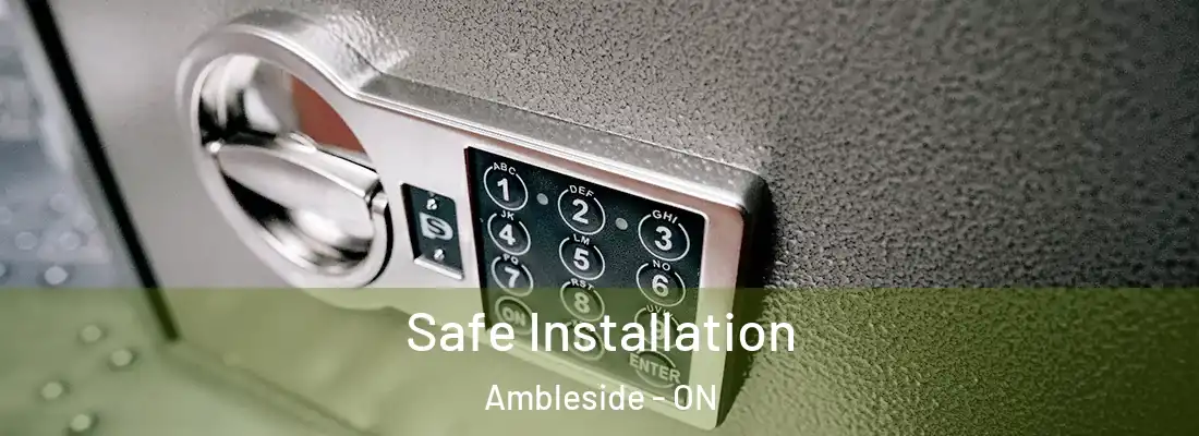  Safe Installation Ambleside - ON
