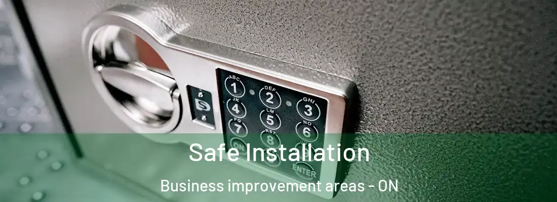  Safe Installation Business improvement areas - ON
