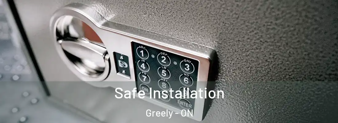  Safe Installation Greely - ON