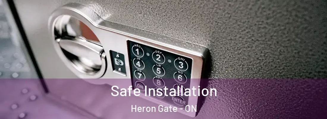  Safe Installation Heron Gate - ON