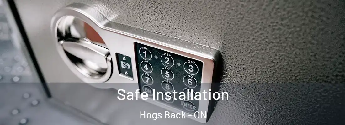 Safe Installation Hogs Back - ON