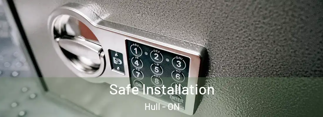  Safe Installation Hull - ON
