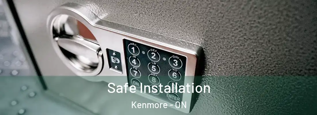  Safe Installation Kenmore - ON