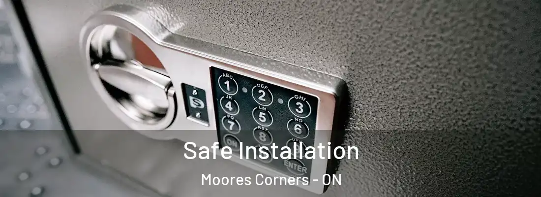  Safe Installation Moores Corners - ON