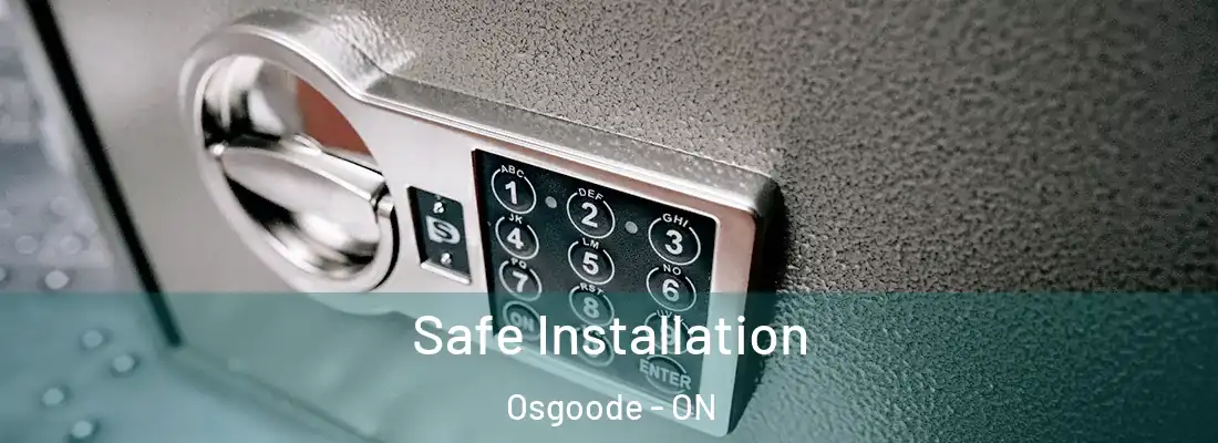  Safe Installation Osgoode - ON