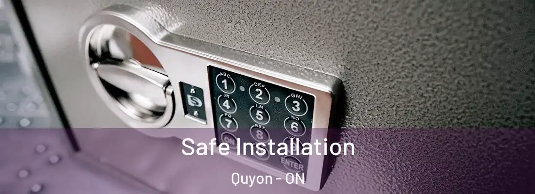  Safe Installation Quyon - ON