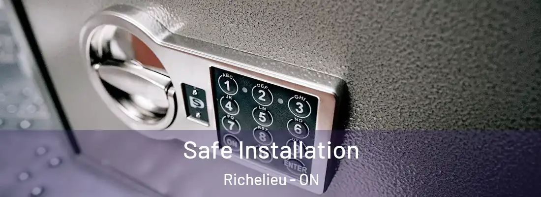  Safe Installation Richelieu - ON