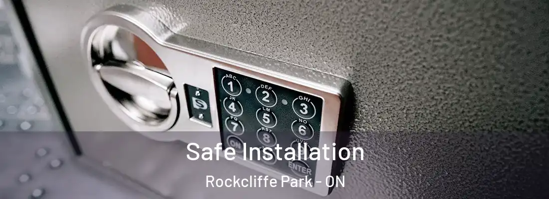  Safe Installation Rockcliffe Park - ON