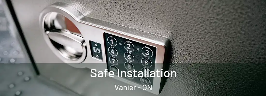  Safe Installation Vanier - ON