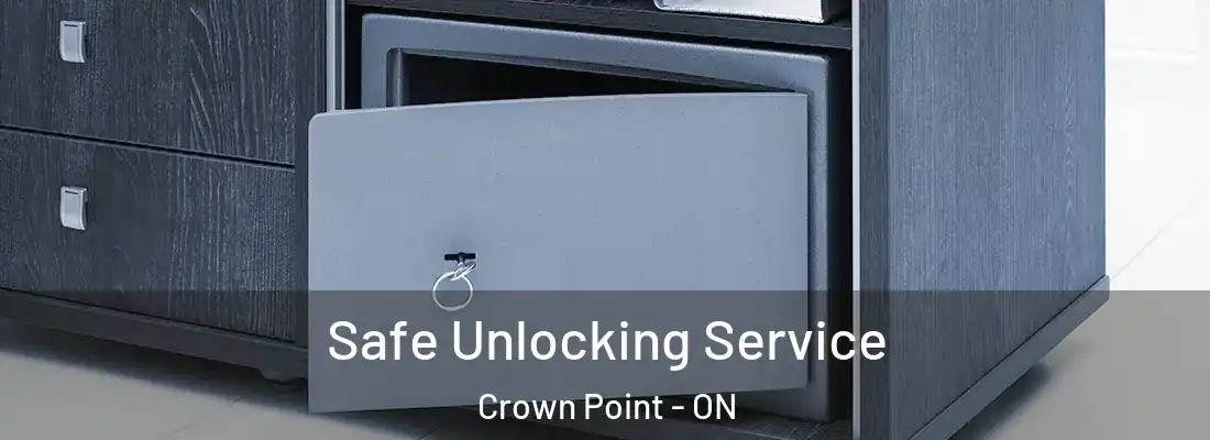  Safe Unlocking Service Crown Point - ON