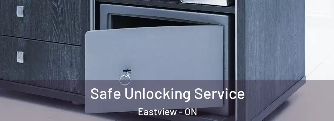  Safe Unlocking Service Eastview - ON