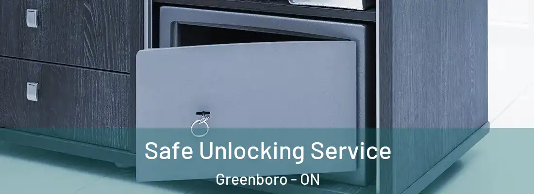  Safe Unlocking Service Greenboro - ON