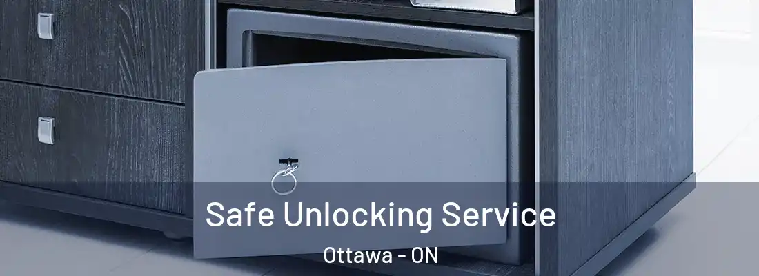  Safe Unlocking Service Ottawa - ON