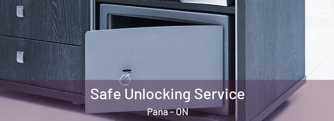  Safe Unlocking Service Pana - ON