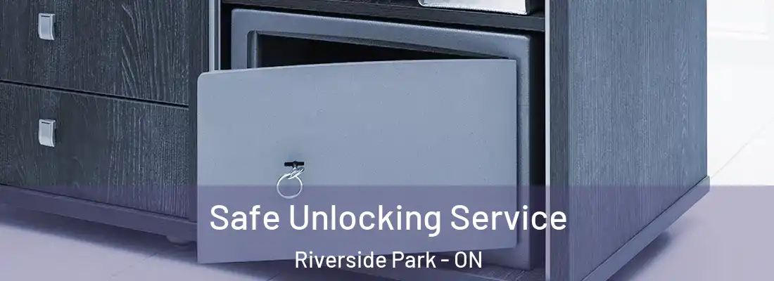  Safe Unlocking Service Riverside Park - ON