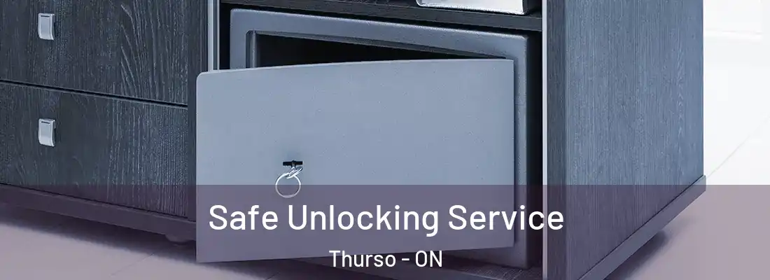  Safe Unlocking Service Thurso - ON
