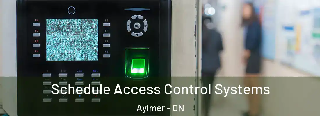  Schedule Access Control Systems Aylmer - ON