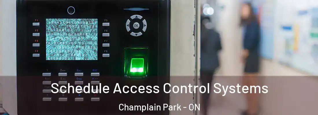  Schedule Access Control Systems Champlain Park - ON