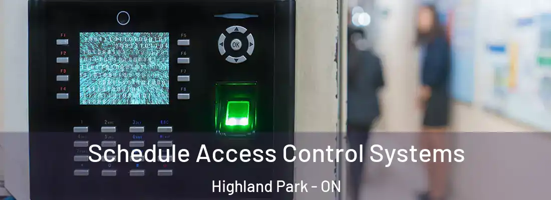  Schedule Access Control Systems Highland Park - ON