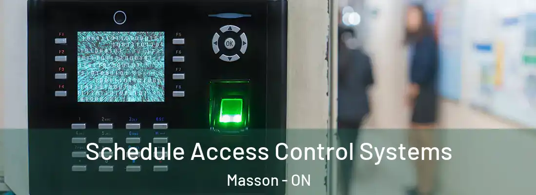 Schedule Access Control Systems Masson - ON