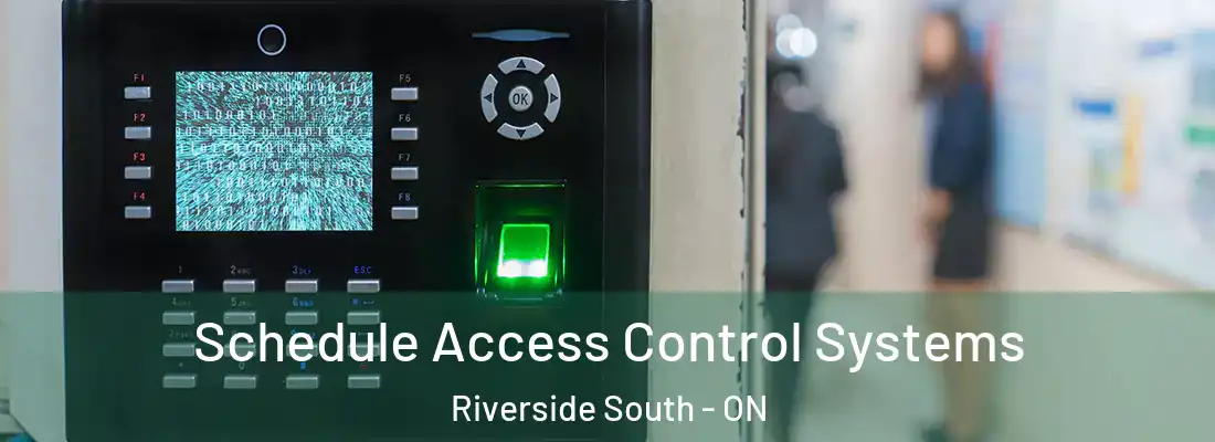  Schedule Access Control Systems Riverside South - ON