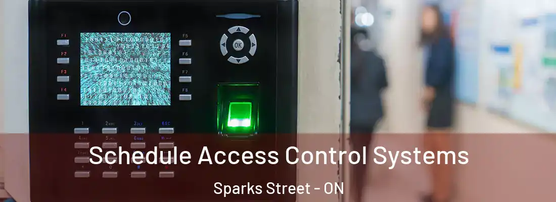  Schedule Access Control Systems Sparks Street - ON