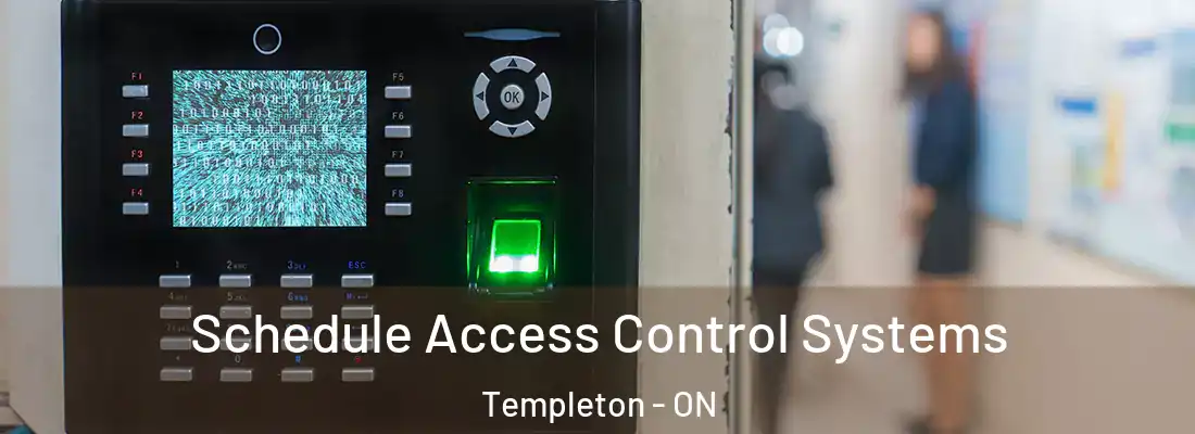  Schedule Access Control Systems Templeton - ON