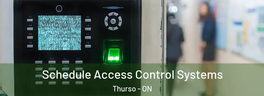  Schedule Access Control Systems Thurso - ON