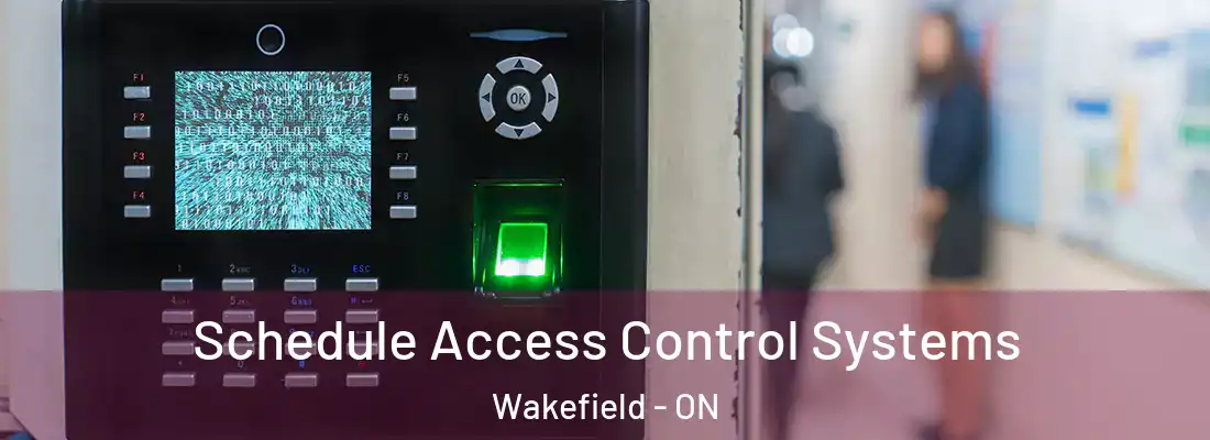  Schedule Access Control Systems Wakefield - ON