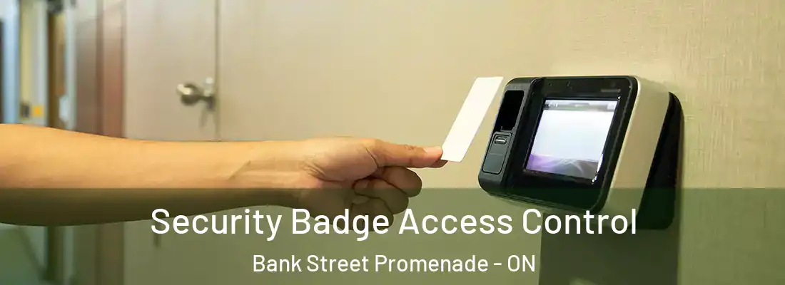  Security Badge Access Control Bank Street Promenade - ON