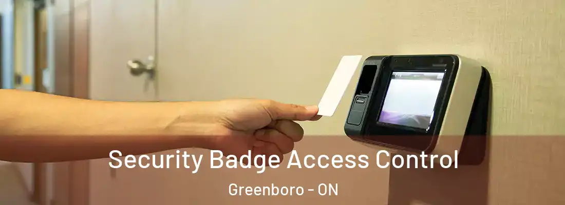  Security Badge Access Control Greenboro - ON