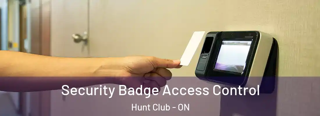  Security Badge Access Control Hunt Club - ON