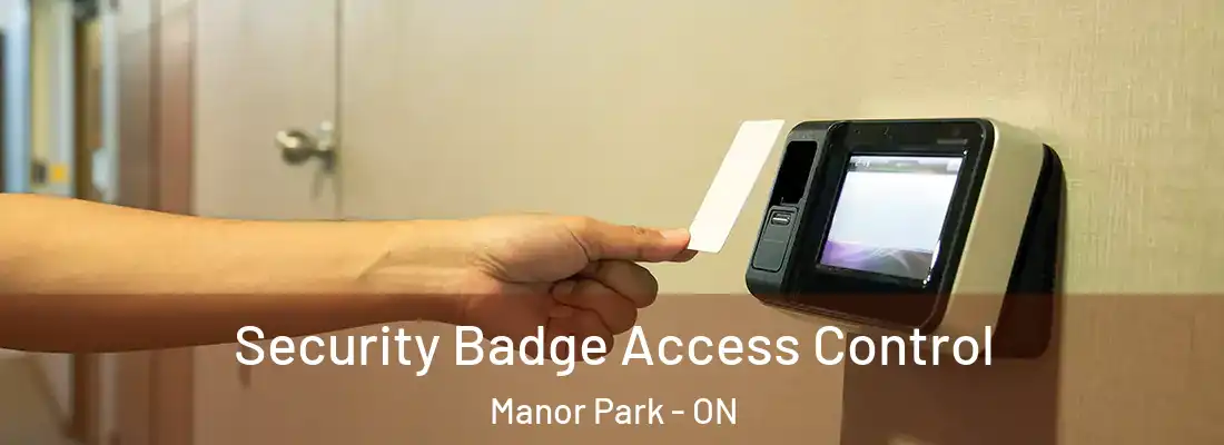  Security Badge Access Control Manor Park - ON